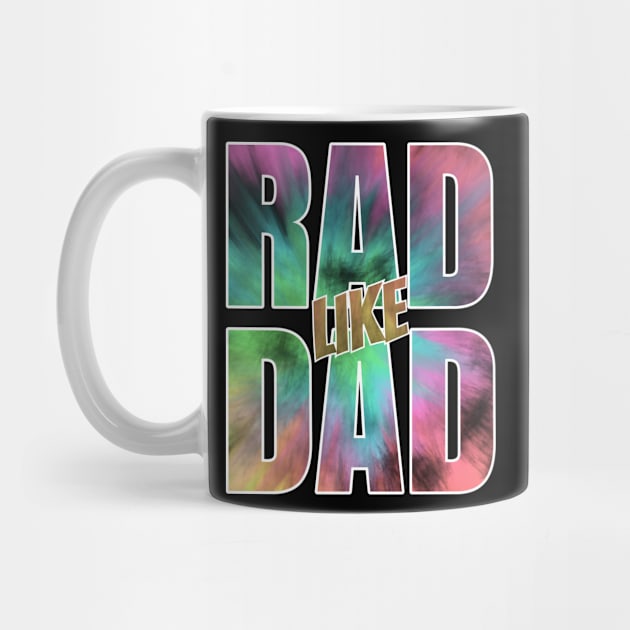 Colorful Rad Like Dad Is A Great Gift For Kids Of Any Cool Father by teeshirtmarket